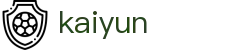 Kaiyun官方网站 - 手机版官方入口登录